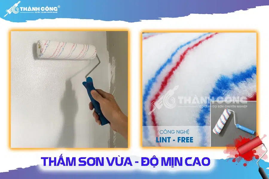 Lăn vải độ mịn vừa, thấm sơn tốt