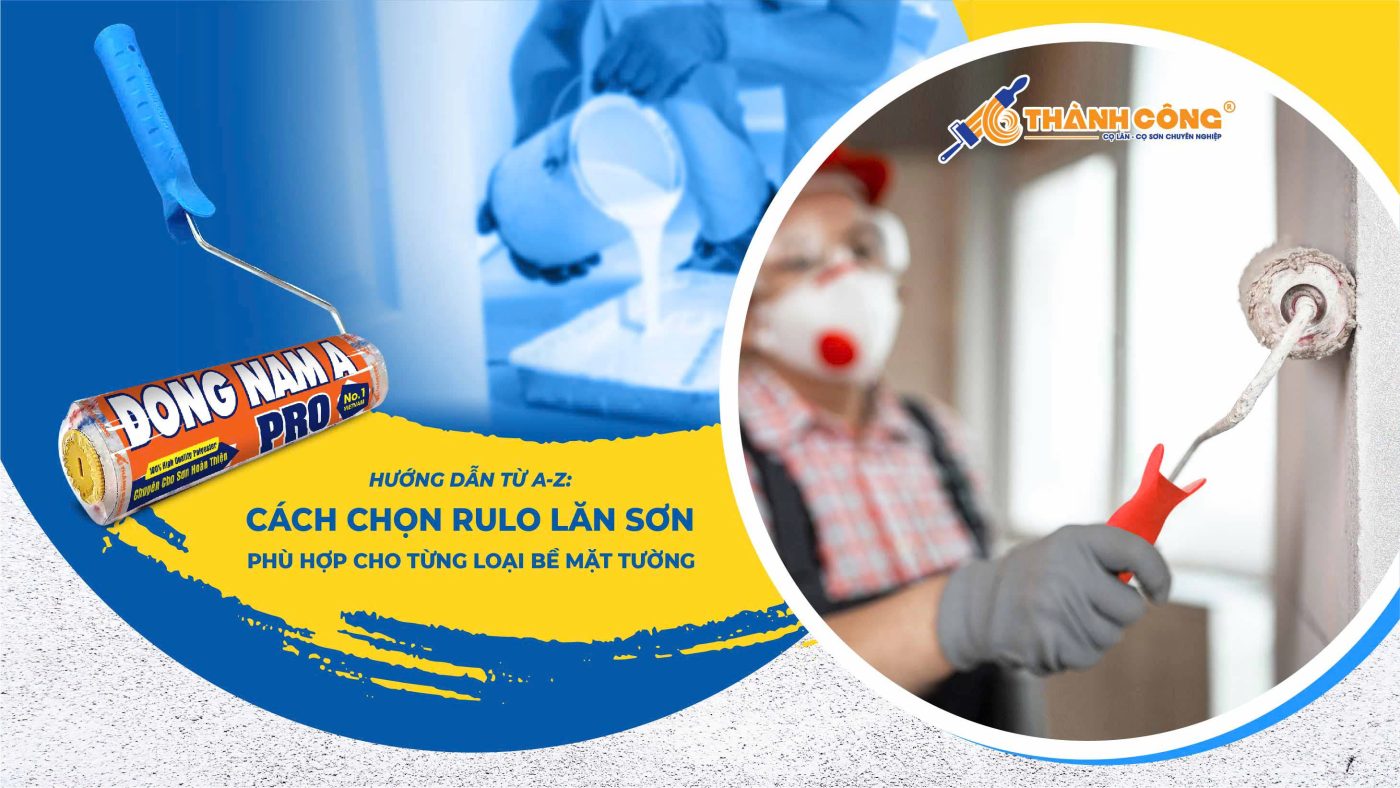 Rulo lăn sơn sử dụng cho các bề mặt khác nhau như thế nào